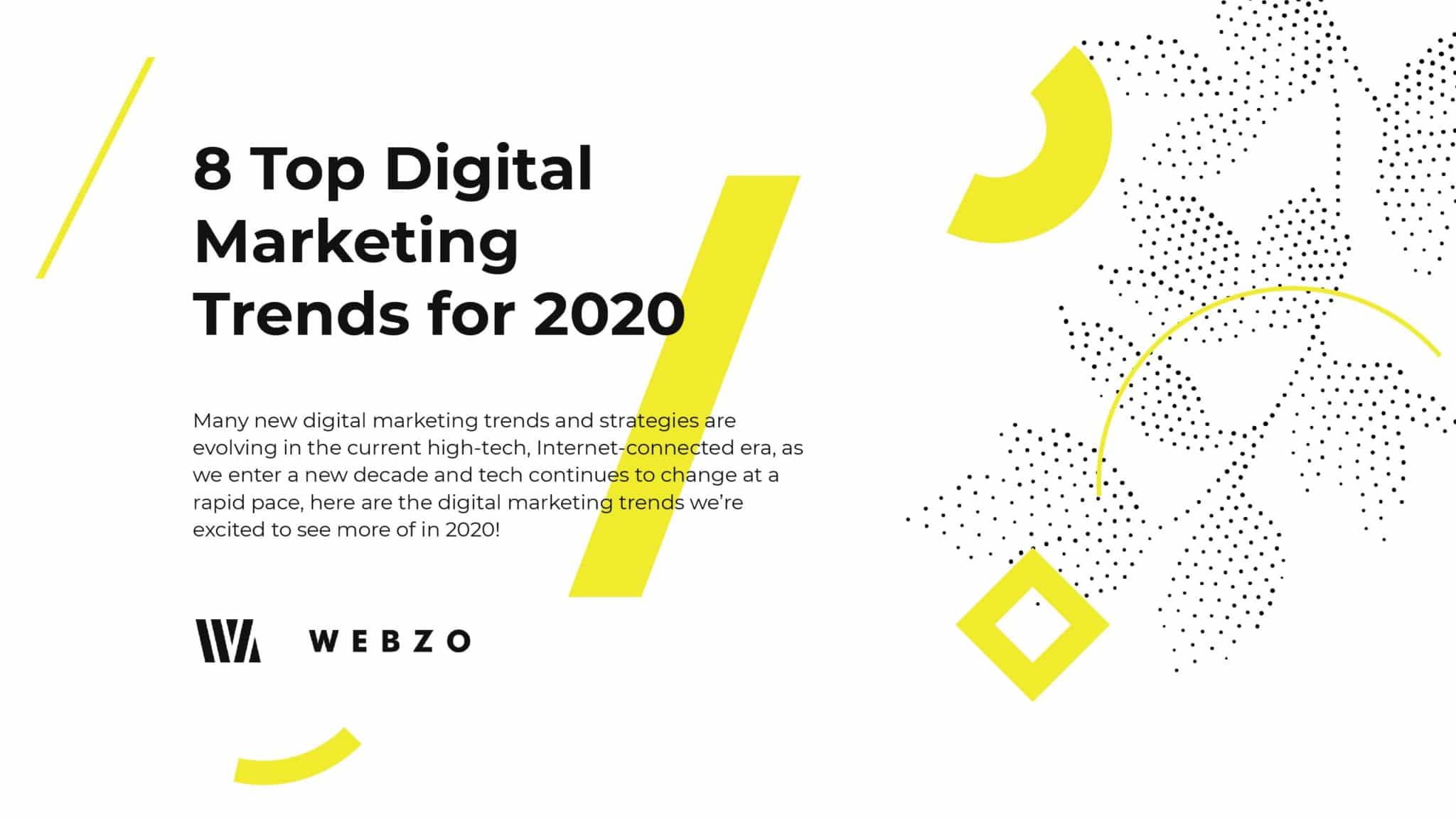 8 top digital marketing trends for 2020