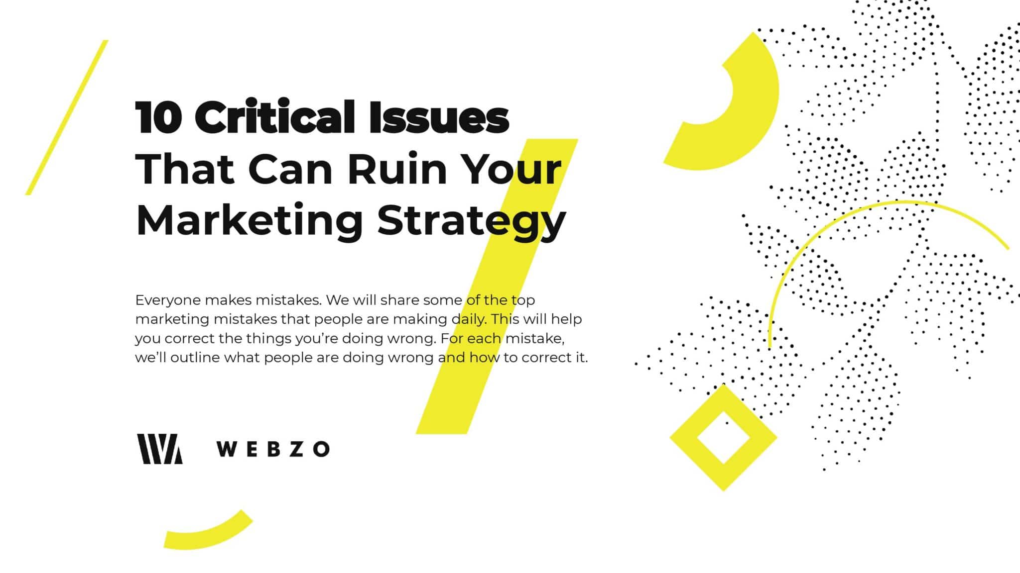 critical issues that can ruin your digital marketing strategy